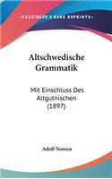 Altschwedische Grammatik: Mit Einschluss Des Altgutnischen (1897)