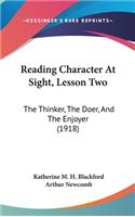 Reading Character at Sight, Lesson Two: The Thinker, the Doer, and the Enjoyer (1918)
