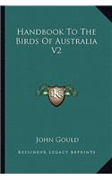 Handbook to the Birds of Australia V2