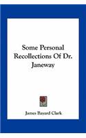 Some Personal Recollections of Dr. Janeway