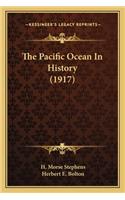 Pacific Ocean In History (1917)