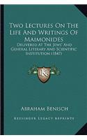 Two Lectures on the Life and Writings of Maimonides