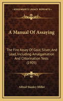 Manual Of Assaying