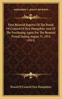 First Biennial Reports Of The Board Of Control Of New Hampshire And Of The Purchasing Agent For The Biennial Period Ending August 31, 1914 (1915)