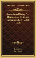 Xenophons Dialog Peri Oikonomias In Seiner Ursprunglichen Gestalt (1879)