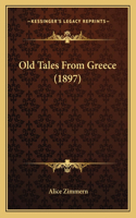 Old Tales From Greece (1897)