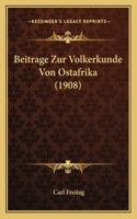 Beitrage Zur Volkerkunde Von Ostafrika (1908)