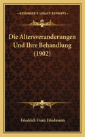 Altersveranderungen Und Ihre Behandlung (1902)