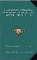 Xenophontis Convivium Et Agesilaus Ex Recensione Ludovici Dindorfii (1823)