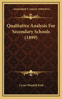 Qualitative Analysis For Secondary Schools (1899)