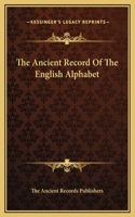 The Ancient Record Of The English Alphabet