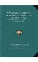 Voyageurs Anciens Et Modernes V2, Voyageurs Du Moyen Age
