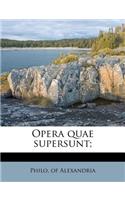 Opera Quae Supersunt;