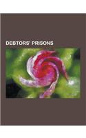 Debtors' Prisons: Coldbath Fields Prison, Compter, Debtors' Prison, Debtors' Prison (Accomac, Virginia), Debtors' Prison (Tappahannock,