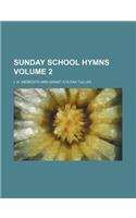 Sunday School Hymns Volume 2