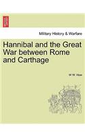 Hannibal and the Great War Between Rome and Carthage