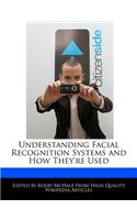 Understanding Facial Recognition Systems and How They're Used