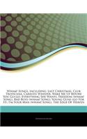 Articles on Wham! Songs, Including: Last Christmas, Club Tropicana, Careless Whisper, Wake Me Up Before You Go-Go, Everything She Wants, Freedom (Wham! Song), Bad Boys (Wham! Song), Yo