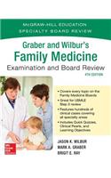 Graber and Wilbur's Family Medicine Examination and Board Review