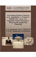 First National Bank of Boston et al., Appellants, V. Francis X. Bellotti, Etc., et al. U.S. Supreme Court Transcript of Record with Supporting Pleadings