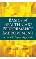 WGU POD- BASICS OF HEALTH CARE PERFORMANCE IMPROVEMENT: .