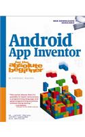 Android App Inventor for the Absolute Beginner