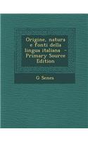 Origine, Natura E Fonti Della Lingua Italiana