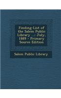 Finding-List of the Salem Public Library ...: July, 1889