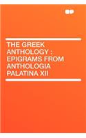 The Greek Anthology: Epigrams from Anthologia Palatina XII: Epigrams from Anthologia Palatina XII