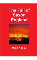 The Fall of Saxon England