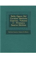 Delle Opere del Cavalier Battista Guarini, Volume 3