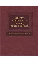 Liberty, Volume 4... - Primary Source Edition: (English)