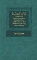 Die Perspektive Und Architektur Auf Den Durer'schen Handzeichnungen, Holzschnitten, Kupferstichen Und Gemalden