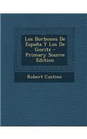 Los Borbones de Espana y Los de Goritz