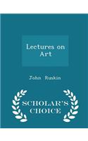 Lectures on Art - Scholar's Choice Edition