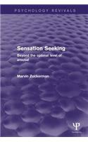 Sensation Seeking (Psychology Revivals)