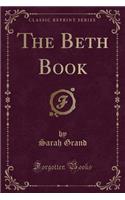 The Beth Book (Classic Reprint)