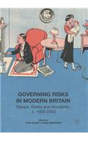 Governing Risks in Modern Britain