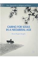 Caring for Souls in a Neoliberal Age