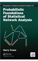 Probabilistic Foundations of Statistical Network Analysis: (Chapman & Hall/CRC Monographs on Statistics and Applied Probability)