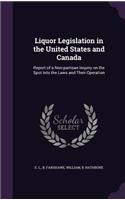 Liquor Legislation in the United States and Canada