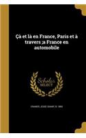 CA Et La En France, Paris Et a Travers;a France En Automobile