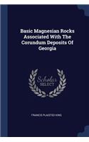 Basic Magnesian Rocks Associated With The Corundum Deposits Of Georgia