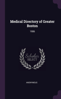 Medical Directory of Greater Boston: 1906