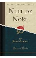 Nuit de NoÃ«l (Classic Reprint)