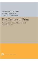 The Culture of Print: Power and the Uses of Print in Early Modern Europe(Princeton Legacy Library)