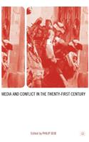 Media and Conflict in the Twenty-First Century