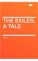 The Exiles; A Tale