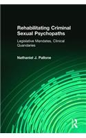 Rehabilitating Criminal Sexual Psychopaths