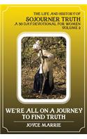 We're All On a Journey to Find Truth - Volume 2